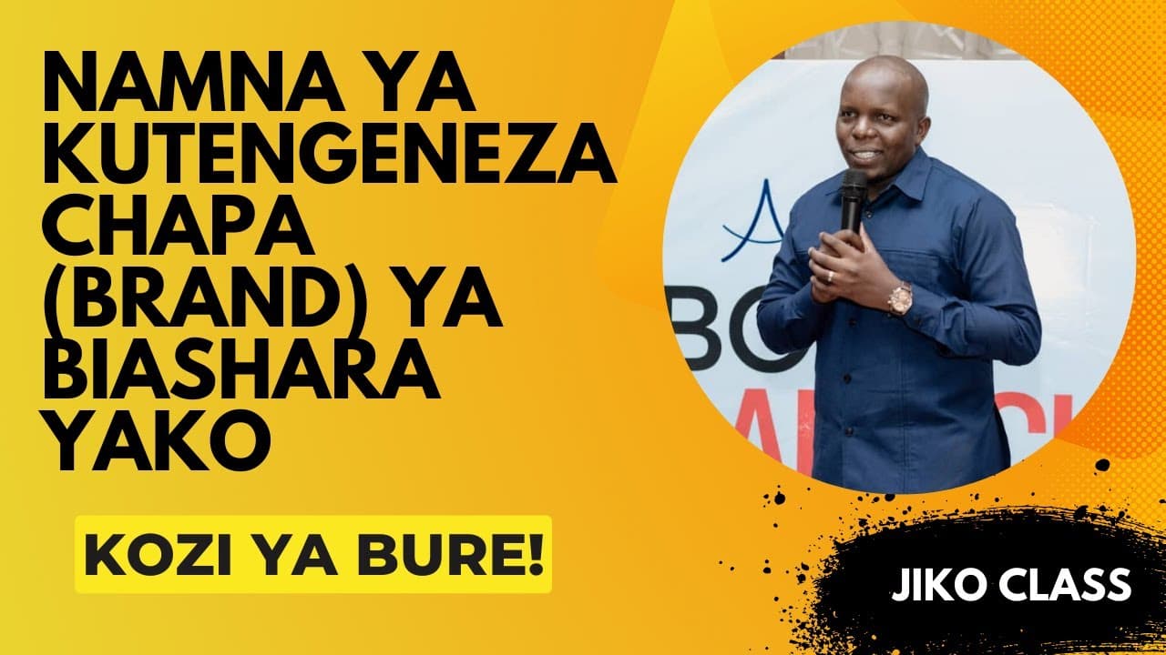 Namna ya kutengeneza chapa (brand) ya biashara na Charles Nduku