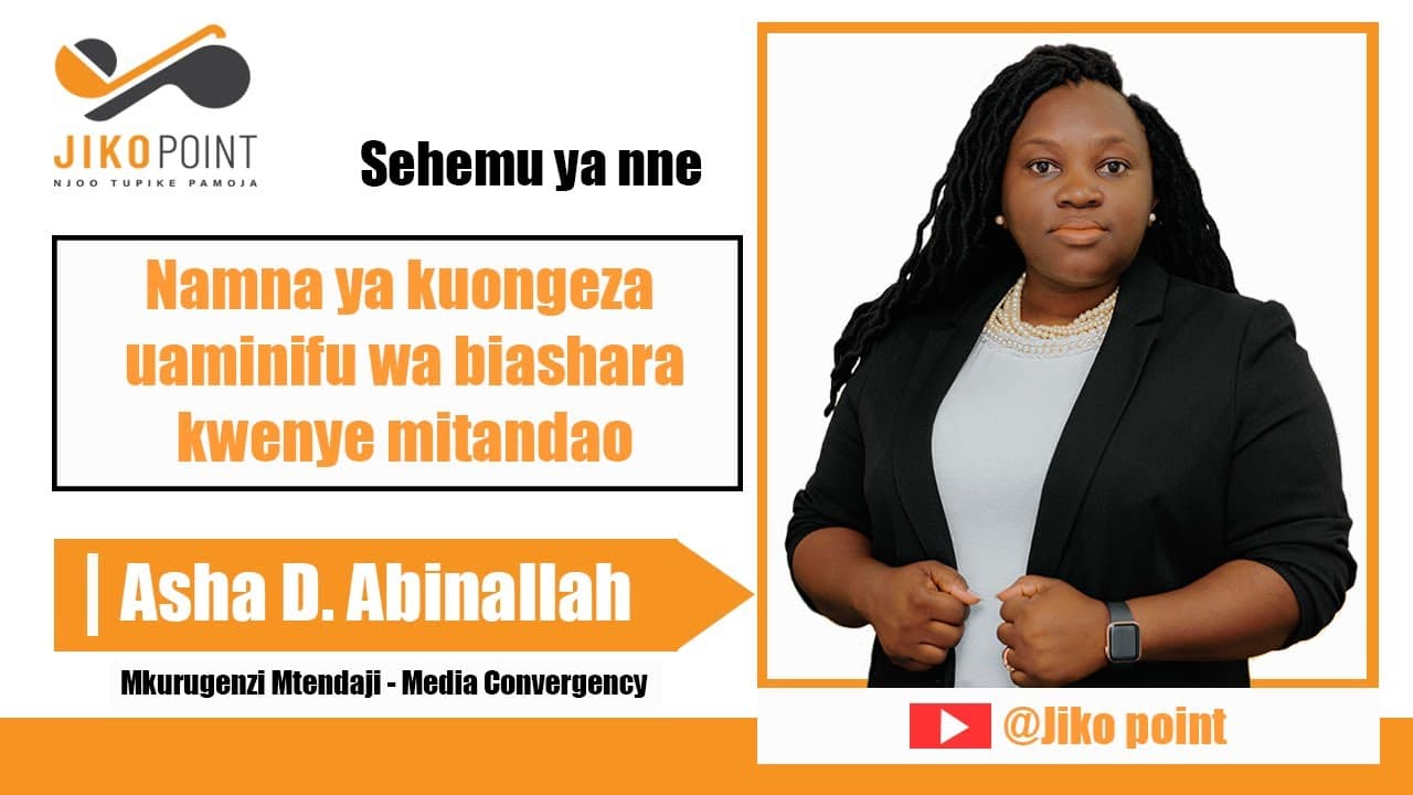 Namna ya kuongeza uaminifu wa biashara kwenye mitandao ya kijamii.
